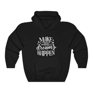 Open image in slideshow, Make Your Dreams Happen Motivational Hoodie Hoodie MindsetMerch Black L 
