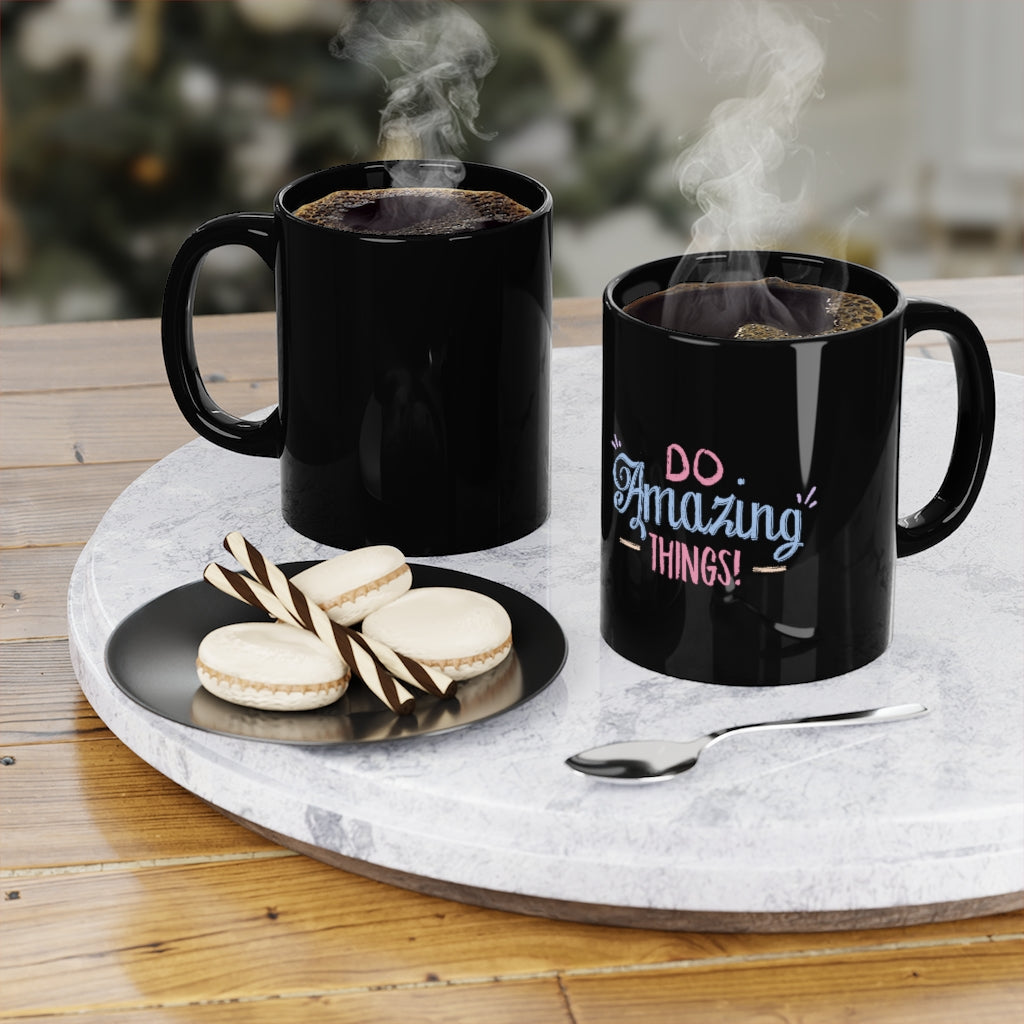 Do Amazing Things Coffee Mug Mug MindsetMerch 11oz Black 