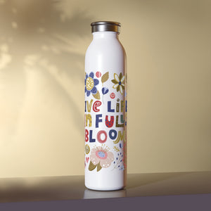 Live Life In Full Bloom Drink Bottle Drink Bottle MindsetMerch   