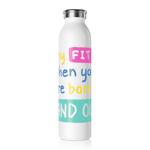 Why Fit In When You Were Born To Stand Out Drink Bottle Drink Bottle MindsetMerch   