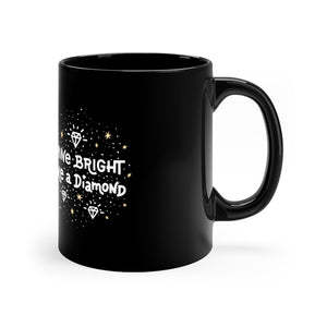 Shine Bright Like A Diamond Coffee Mug Mug MindsetMerch   