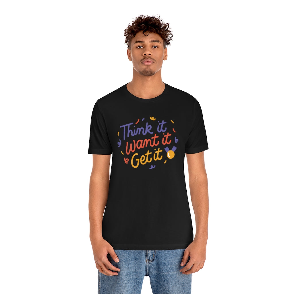 Think It Want It Get It Motivational T-Shirt T-Shirt MindsetMerch Black L 