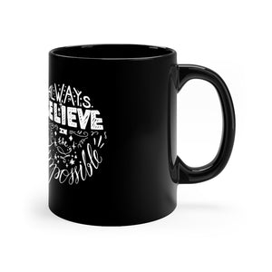 Always Believe In The Impossible Coffee Mug Mug MindsetMerch   