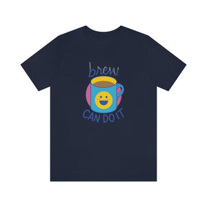 Open image in slideshow, Brew Can Do It Funny Motivational T-Shirt T-Shirt MindsetMerch Navy L 
