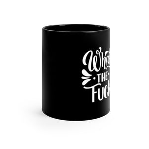 What The Fuck Coffee Mug Mug MindsetMerch   