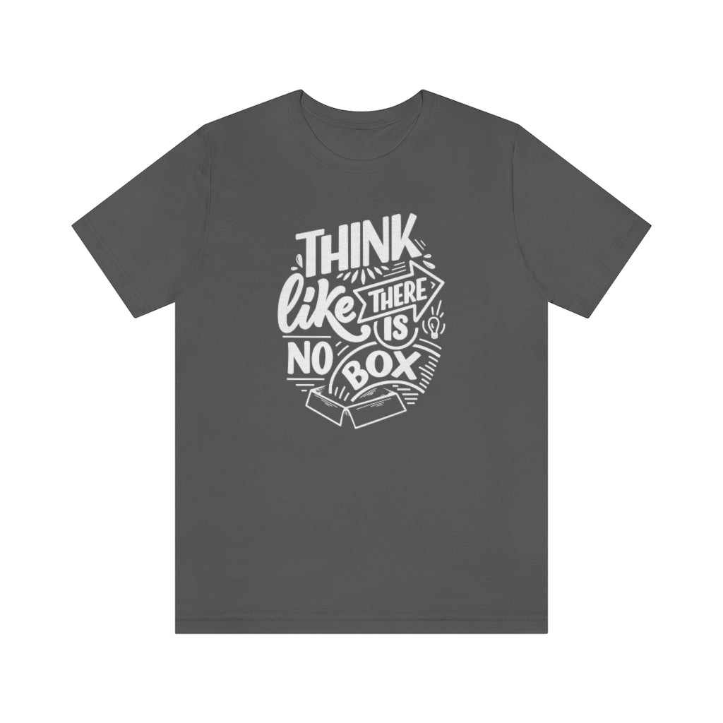 Think Like There Is No Box Motivational T-Shirt T-Shirt MindsetMerch Asphalt L 