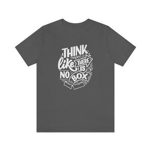 Open image in slideshow, Think Like There Is No Box Motivational T-Shirt T-Shirt MindsetMerch Asphalt L 
