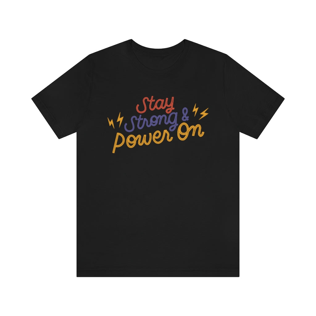 Stay Strong & Power On Motivational T-Shirt T-Shirt MindsetMerch Black L 