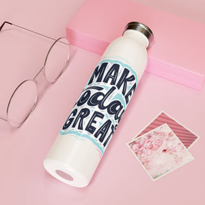 Make Today Great Drink Bottle Drink Bottle MindsetMerch   