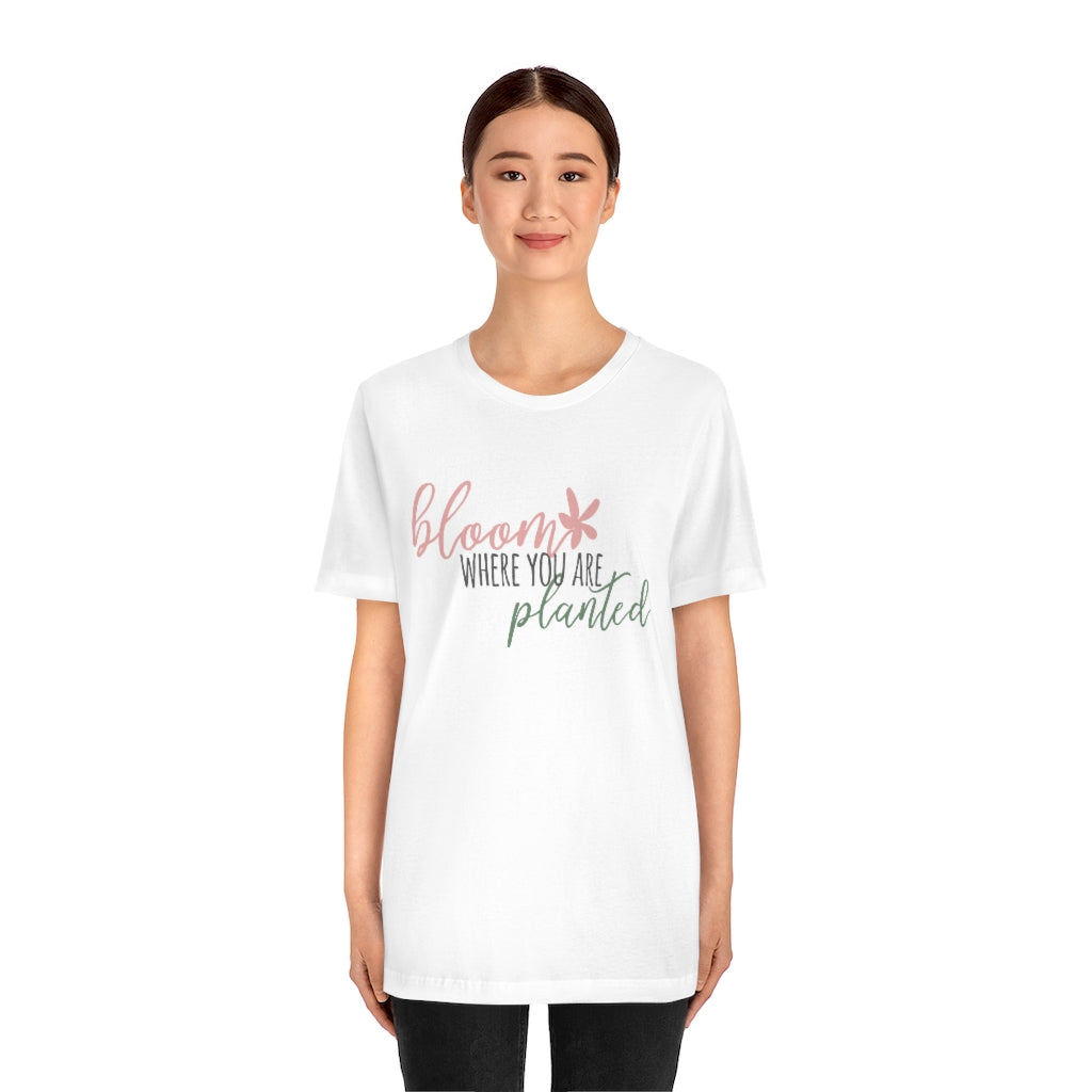 Bloom Where You Are Planted Motivational T-Shirt T-Shirt MindsetMerch White L 