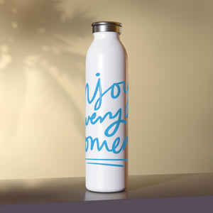 Enjoy Every Moment Drink Bottle Drink Bottle MindsetMerch   