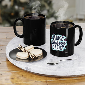 Make Today Great Coffee Mug Mug MindsetMerch   