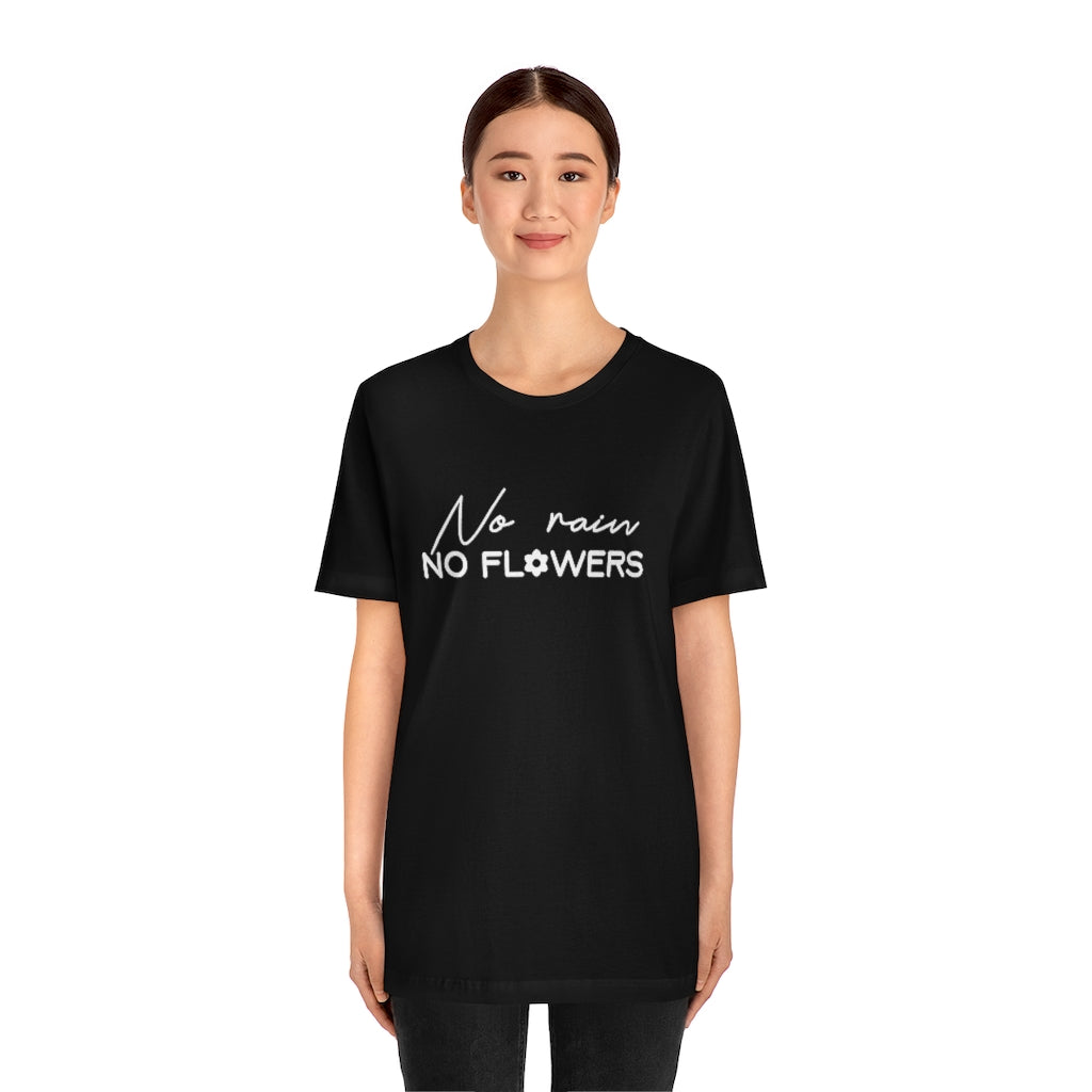 No Rain No Flowers Motivational T-Shirt T-Shirt MindsetMerch Black L 