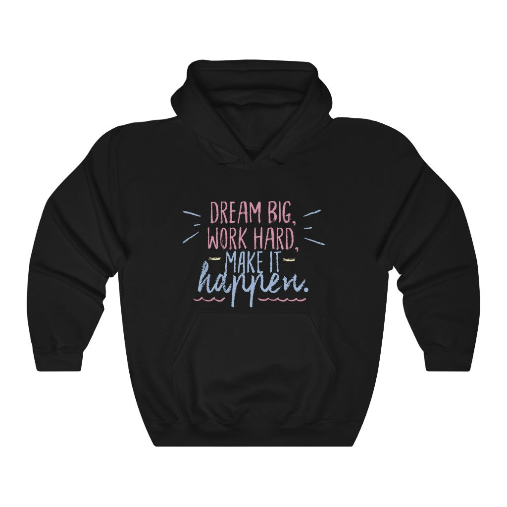 Dream Big Work Hard Make It Happen Motivational Hoodie Hoodie MindsetMerch Black L 