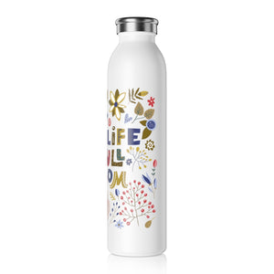 Live Life In Full Bloom Drink Bottle Drink Bottle MindsetMerch   