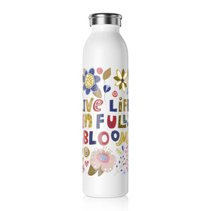 Live Life In Full Bloom Drink Bottle Drink Bottle MindsetMerch   