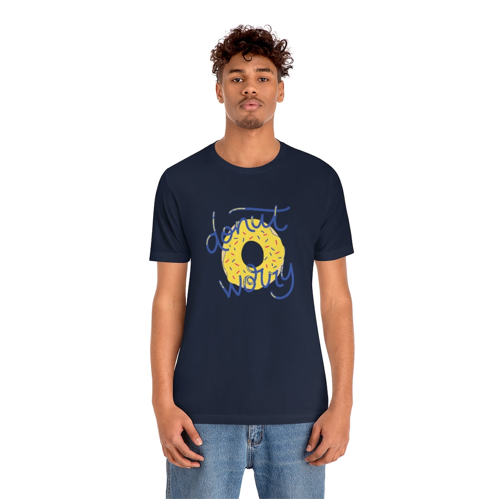 Donut Worry Funny Motivational T-Shirt T-Shirt MindsetMerch   