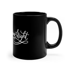 Shine Bright Coffee Mug Mug MindsetMerch   