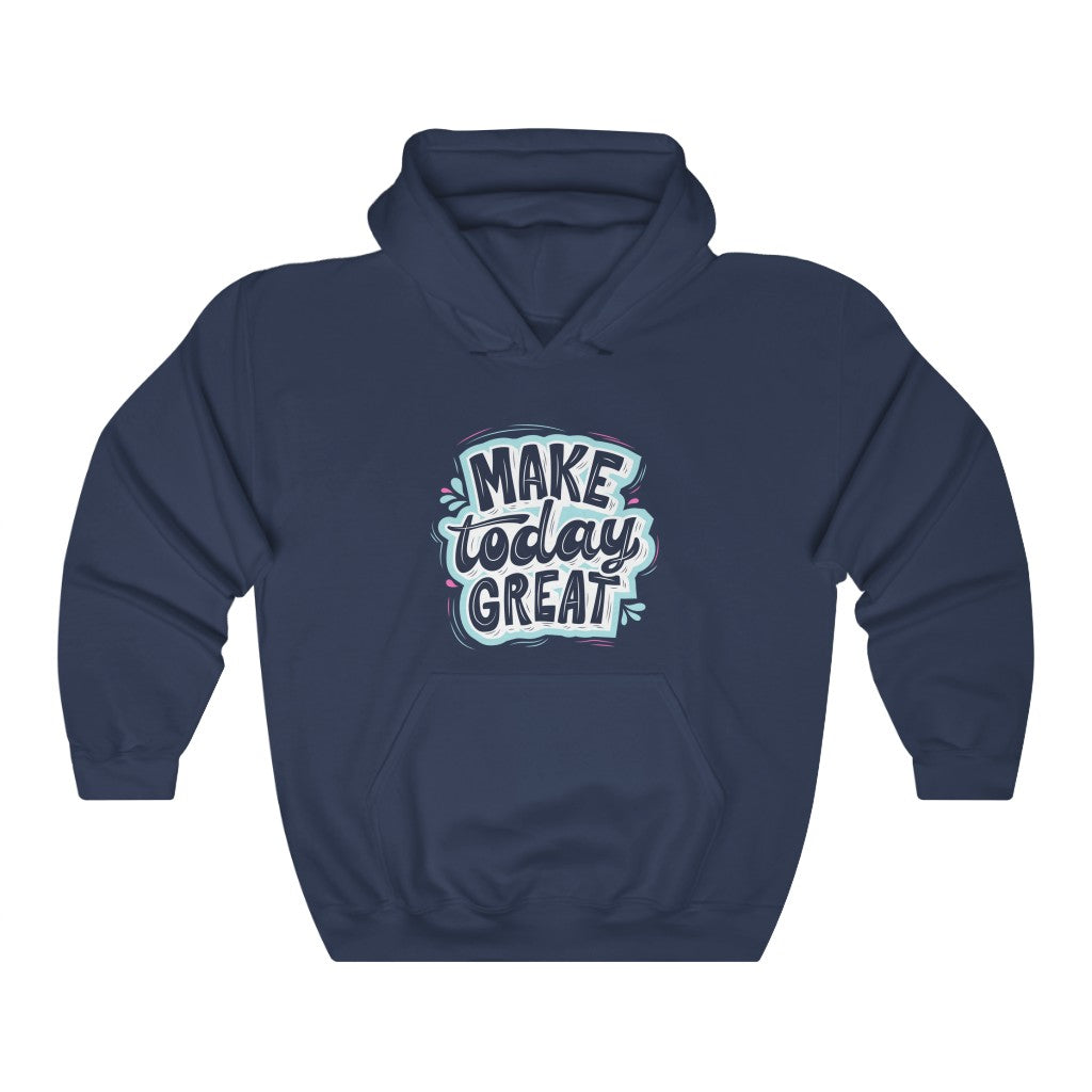 Make Today Great Motivational Hoodie Hoodie MindsetMerch Navy L 