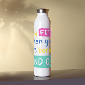 Why Fit In When You Were Born To Stand Out Drink Bottle Drink Bottle MindsetMerch   