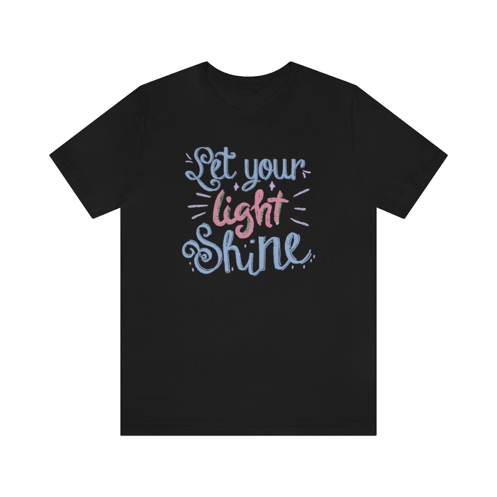 Let Your Light Shine Motivational T-Shirt T-Shirt MindsetMerch Black L 