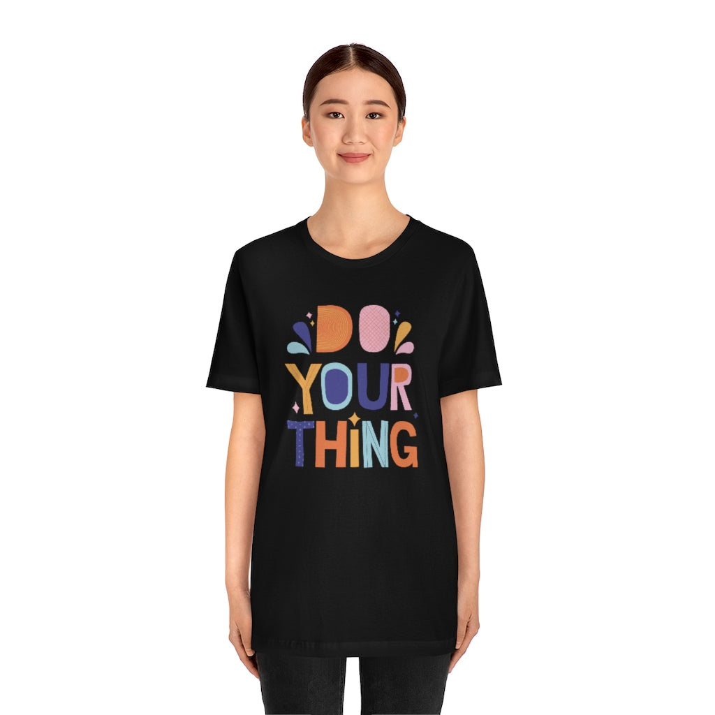 Do Your Thing Motivational T-Shirt T-Shirt MindsetMerch Black L 