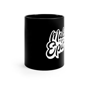 Make Today Epic Coffee Mug Mug MindsetMerch   