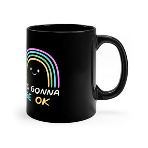 Open image in slideshow, It&#39;s Gonna Be OK Coffee Mug Mug MindsetMerch 11oz Black 
