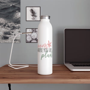 Open image in slideshow, Bloom Where You Are Planted Drink Bottle Drink Bottle MindsetMerch 20oz White 
