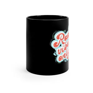 Rad Vibes Only Coffee Mug Mug MindsetMerch   