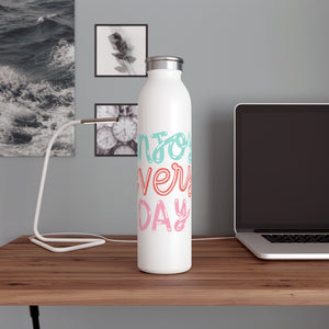 Enjoy Every Day Drink Bottle Drink Bottle MindsetMerch   