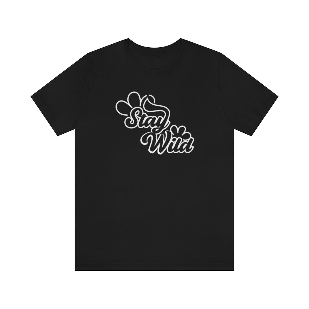 Stay Wild Motivational T-Shirt T-Shirt MindsetMerch Black L 