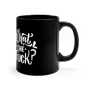 What The Fuck Coffee Mug Mug MindsetMerch   