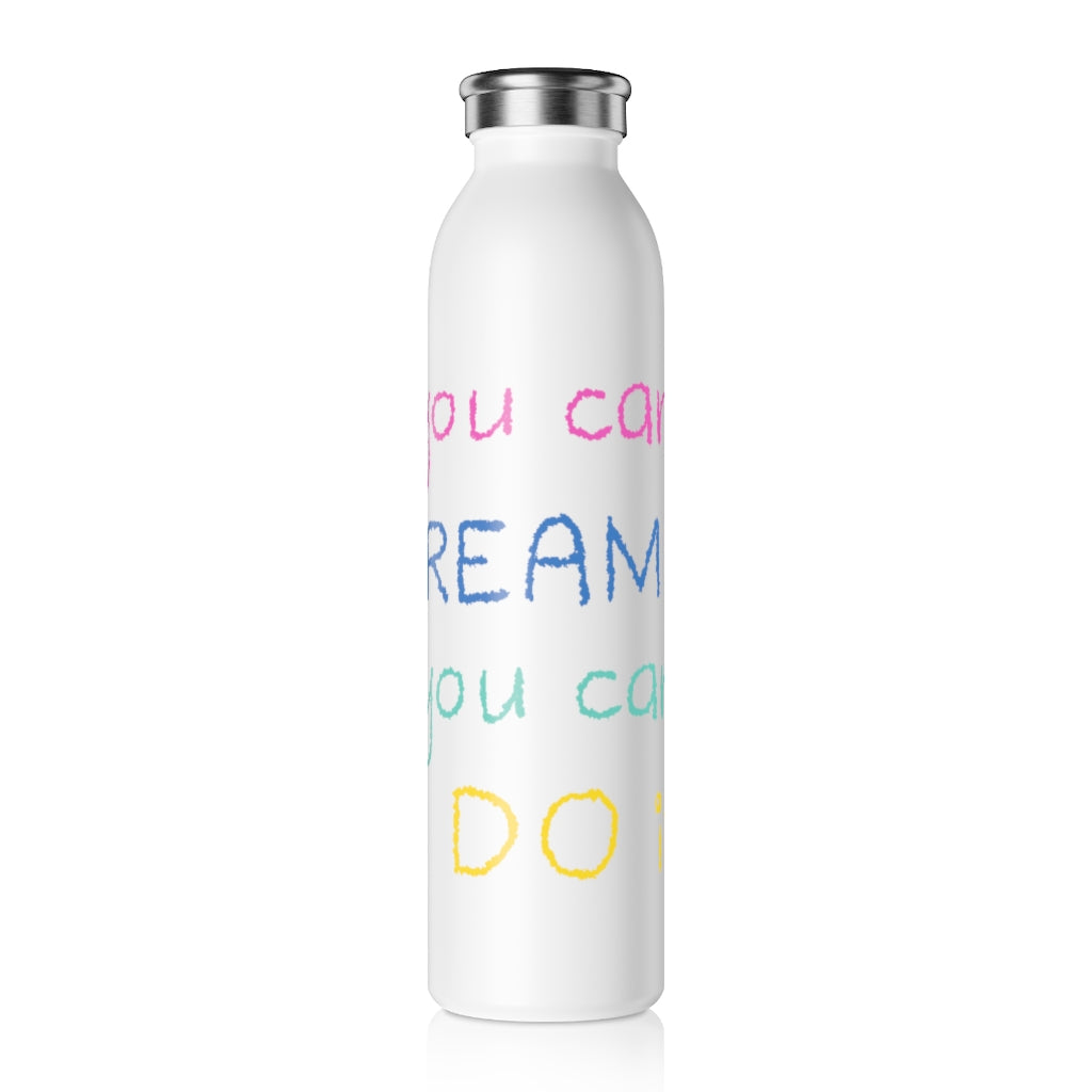 If You Can Dream It You Can Do It Drink Bottle Drink Bottle MindsetMerch 20oz White 