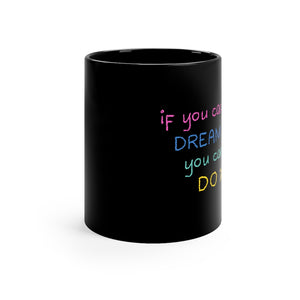 If You Can Dream It You Can Do It Coffee Mug Mug MindsetMerch   