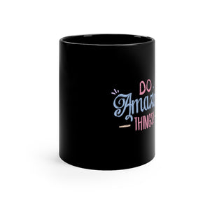 Do Amazing Things Coffee Mug Mug MindsetMerch   