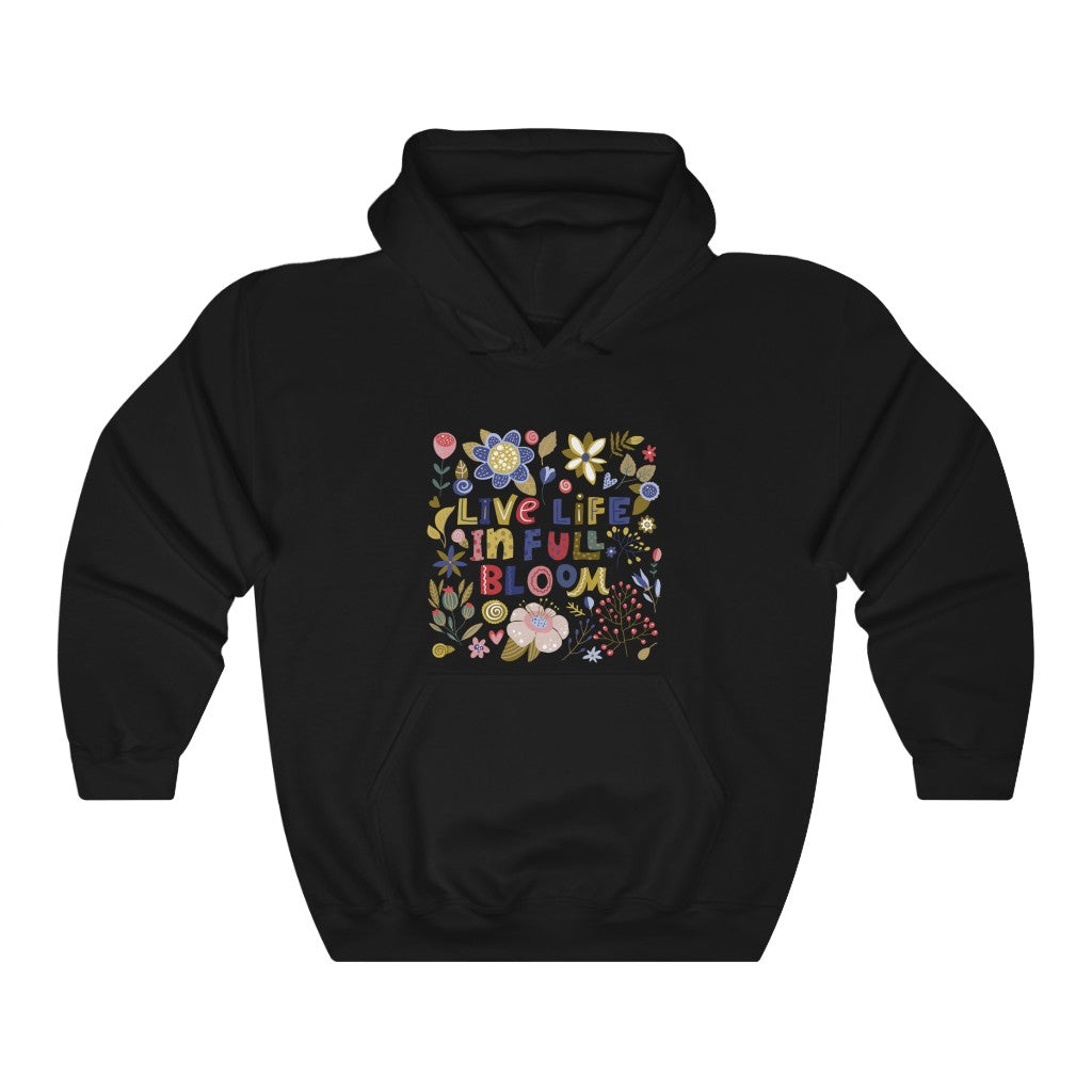 Live Life In Full Bloom Motivational Hoodie Hoodie MindsetMerch Black L 