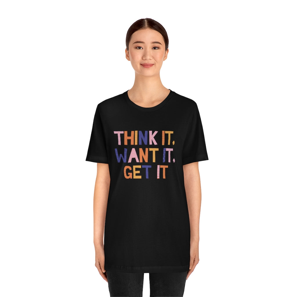 Think It Want It Get It Motivational T-Shirt T-Shirt MindsetMerch Black L 