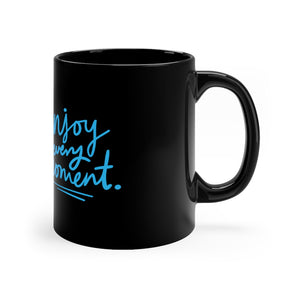 Enjoy Every Moment Coffee Mug Mug MindsetMerch   