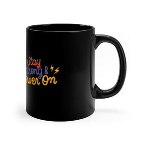 Stay Strong And Power On Coffee Mug Mug MindsetMerch   