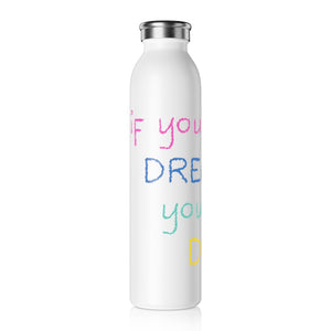 If You Can Dream It You Can Do It Drink Bottle Drink Bottle MindsetMerch   