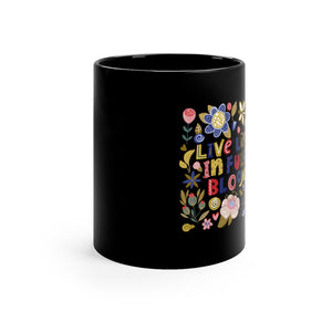 Live Life in Full Bloom Coffee Mug Mug MindsetMerch   