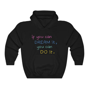 Open image in slideshow, If You Can Dream It You Can Do It Motivational Hoodie Hoodie MindsetMerch Black L 
