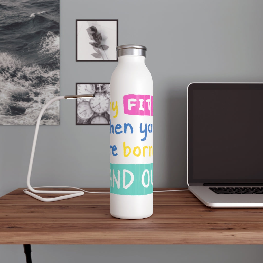 Why Fit In When You Were Born To Stand Out Drink Bottle Drink Bottle MindsetMerch 20oz White 