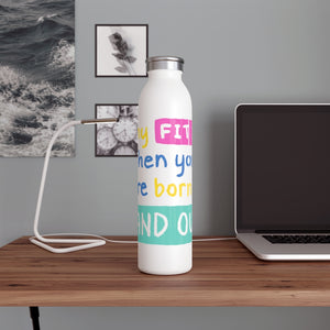 Open image in slideshow, Why Fit In When You Were Born To Stand Out Drink Bottle Drink Bottle MindsetMerch 20oz White 
