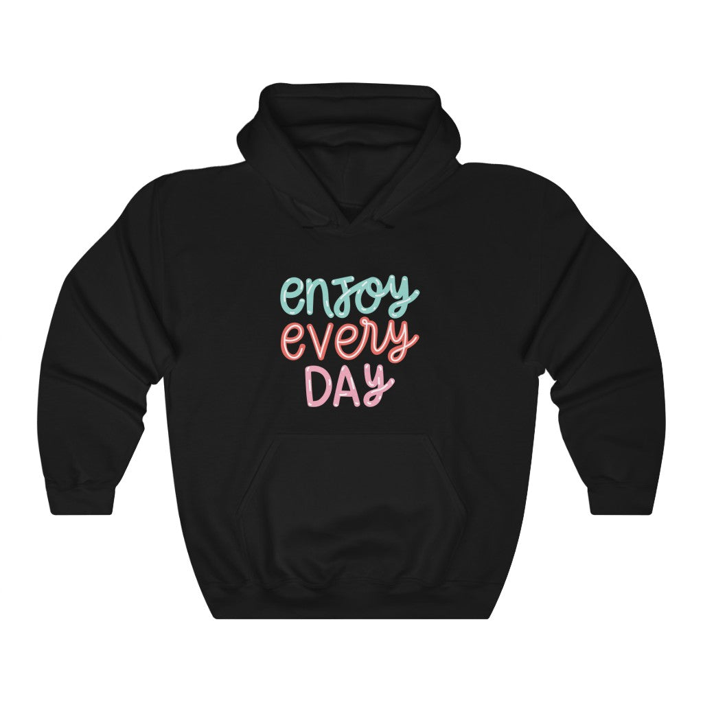 Enjoy Every Day Motivational Hoodie Hoodie MindsetMerch Black L 