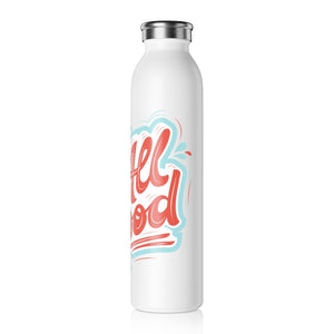 It's All Good Drink Bottle Drink Bottle MindsetMerch   