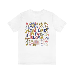 Open image in slideshow, Live Life In Full Bloom Motivational T-Shirt T-Shirt MindsetMerch White L 
