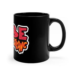 Be Strong Coffee Mug Mug MindsetMerch   