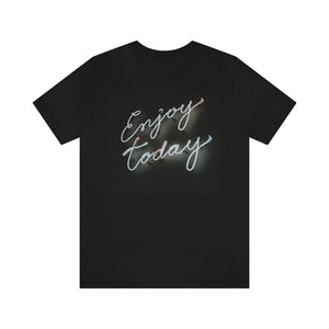 Enjoy Today Motivational T-Shirt T-Shirt MindsetMerch   